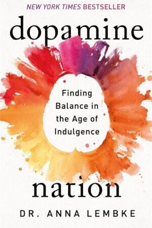 The Dopamine Nation